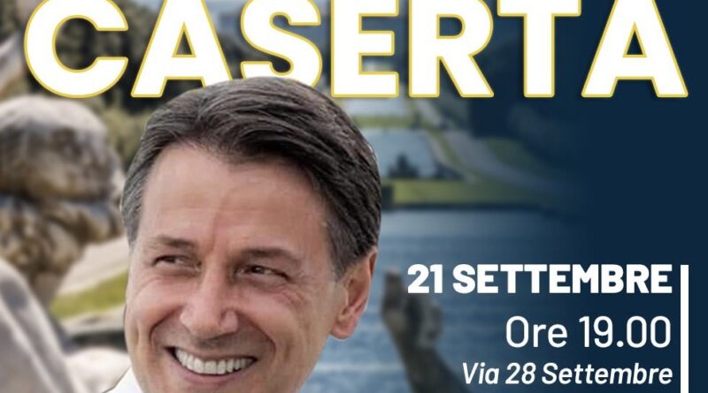 Politiche 2022.Conte a Caserta mercoledì 21 settembre