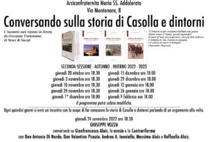 Giovedì 24 novembre con inizio alle ore 18.30 nell’Arciconfraternita di Maria SS. Addolorata di Casolla vi sarà il tredicesimo appuntamento su “Conversando sulla storia di Casolla e dintorni”.