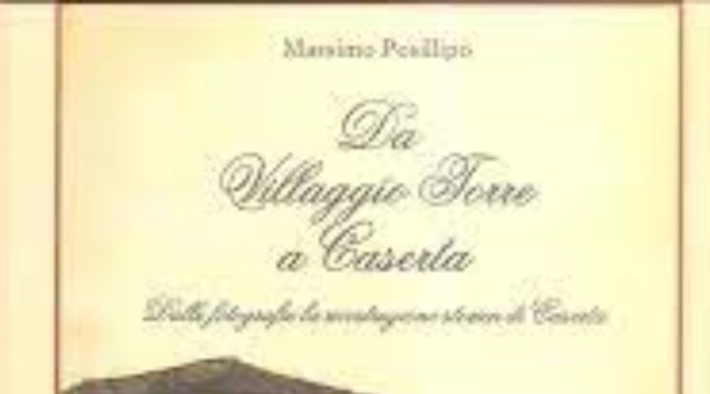 ” Da Villaggio Torre a Caserta” Le due immagini elaborate dall’ Arch. Francesco Pistilli