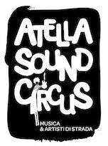 ATELLA SOUND CIRCUS 2023 Festival della Musica e Artisti di Strada 23, 24, 25 Giugno Casale di Teverolaccio, via XXIV Maggio, Succivo (Ce) dalle ore 18:00 INGRESSO GRATUITO