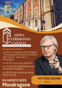 Venerdì 4 agosto alle ore 18,00  l’onorevole Vittorio Sgarbi, sottosegretario di Stato al Ministero della Cultura, arriverà a Mondragone per una conferenza dal titolo “ARTE, CULTURA E VINO SULLA  STRADA PIU’ ANTICA D’ITALIA”-