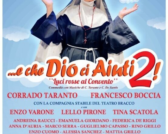 Al Teatro Bracco “…E che Dio ci aiuti 2 – Luci rosse al Convento”