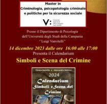 GIOVEDI’ 14 PRESSO L’UNIVERSITA’ VANVITELLI PRESENTAZIONE DEL CALENDARIUM DEIO SIMBOLI E SCENE DEL CRIMINE A CUSA DI TIZIANA BARRELLA E ALESSANDRO MELUZZI NELL’AMBITO DEL MASTER IN CRIMINOLOGIA, PSICOPATOLOGIA CRIMINALE E POLITICA DELLA SICUREZZA SOCIALE A CURA DELL’OSSERVATORIO GIURIDICO ITALIANO