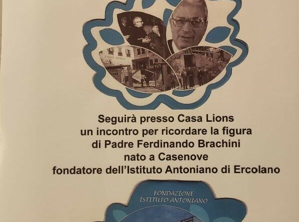 Foligno rende MEMORIA a un suo figlio, P. Ferdinando Brachini, fondatore in Ercolano dell’Istituto Antoniano