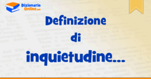 Inquietudine  Ignazio Silone, le parole in-quie-tù-di-ne SIGNIFICATO Condizione o causa di agitazione, ansia, turbamento