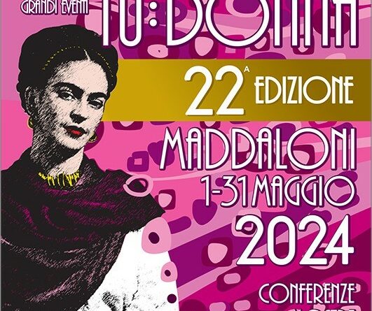 Caserta – Maddaloni prosegue la XXII ed. del Ciclo di eventi “Tu: Donna” 2024