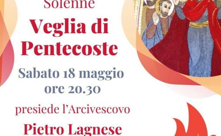 Le Veglie di Pentecoste con Monsignor Pietro Lagnese