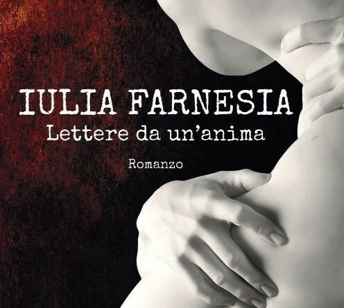 Recensione al libro “Iulia Farnesia, lettere da un’anima”, di Roberta Mezzabarba