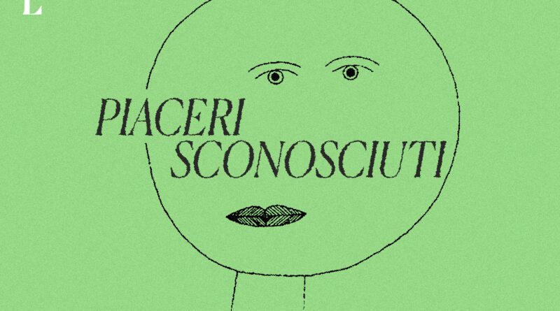 PIACERI SCONOSCIUTI  La newsletter di Nicola Lagioia