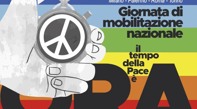 Il tempo della pace e’ ora, mobilitazione nazionale il 26 ottobre