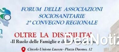 2° Convegno regionale delle Associazioni Sociosanitarie su OLTRE LA DISABILITA’: “Il Ruolo delle Famiglie e delle Associazioni”