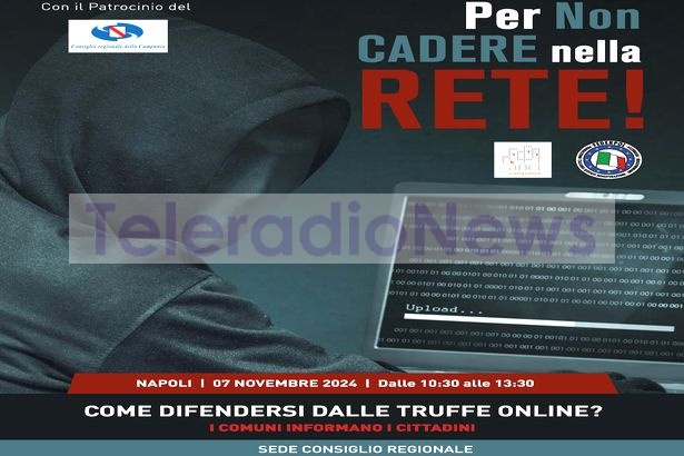 Napoli. Come difendersi dalle truffe online? Anci e Regione: i comuni informano i cittadini per non cadere nella rete!