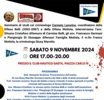 SABATO 9 NOVEMBRE 2024. ORE17.00-20.00 PRESSO IL CLUB NAUTICO GAETA, PIAZZA CARLO III -Seminario di studi col criminologo Carmelo Lavorino, coordinatore della Difesa Belli (2003-2007) e della Difesa Mottola.